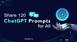 share 120 chatgpt prompts